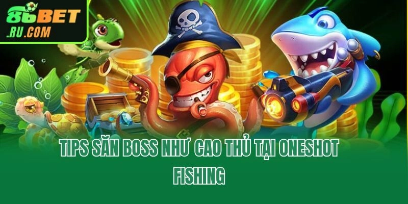 Tips săn boss như cao thủ tại Oneshot Fishing